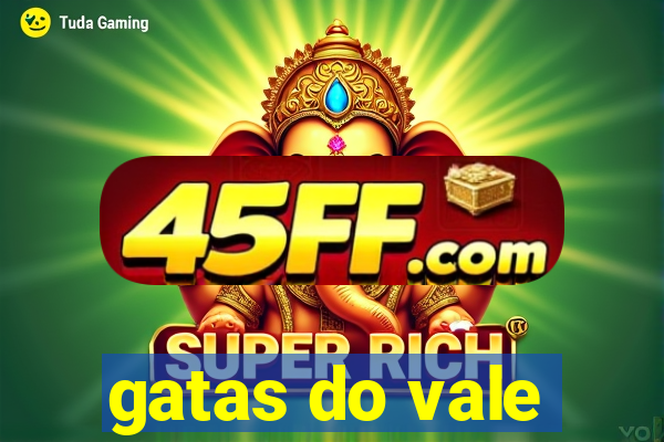 gatas do vale